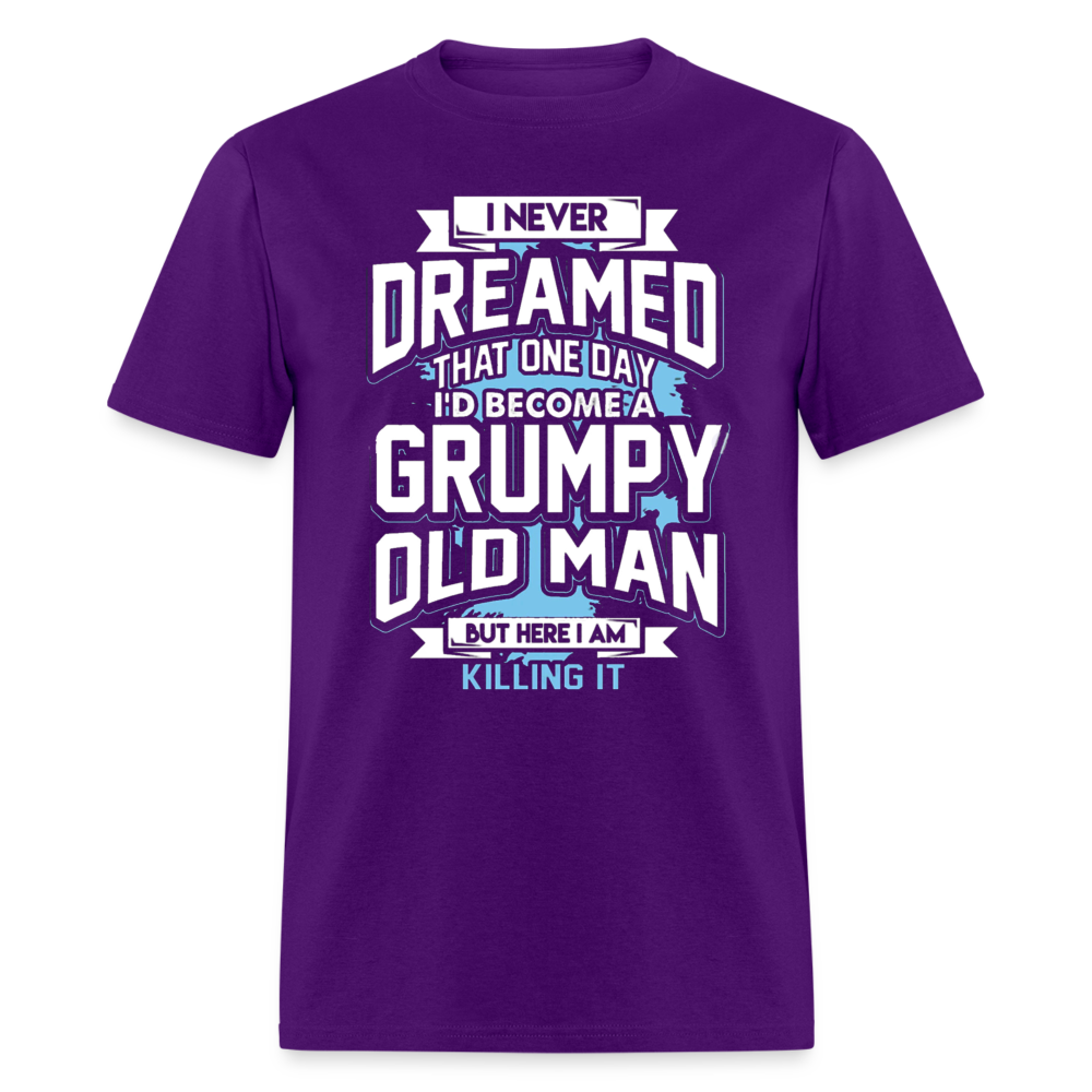 HERE I AM GRUMPY OLD MAN - purple