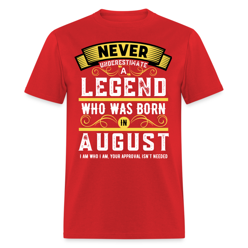 NEVER UNDERESTIMATE AUGUST LEGEND - red
