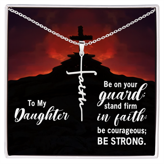 MY DAUGHTER STRONG FAITH NECKLACE