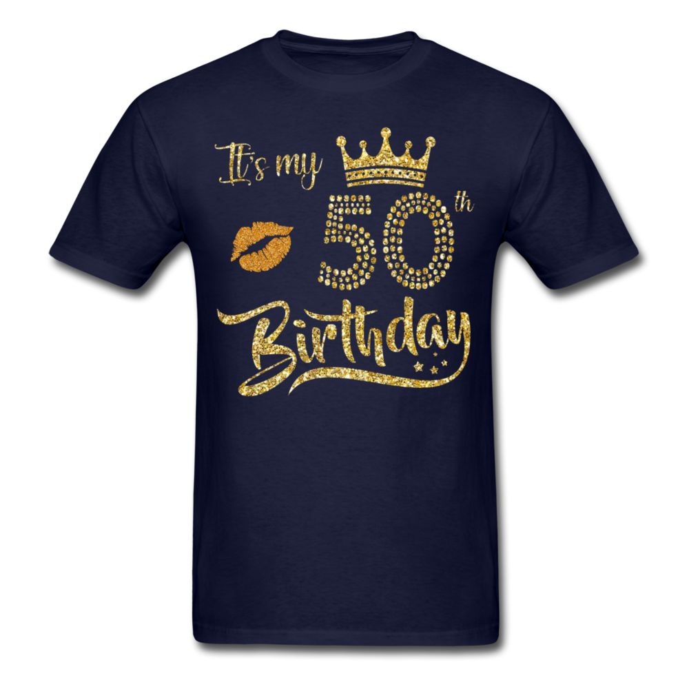 MY 50TH BIRTHDAY UNISEX SHIRT - navy