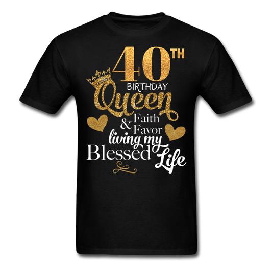 40TH QUEEN BLESSED UNISEX SHIRT - black