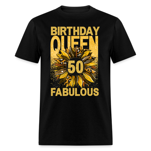 BIRTHDAY QUEEN 50 FAB UNISEX SHIRT - black