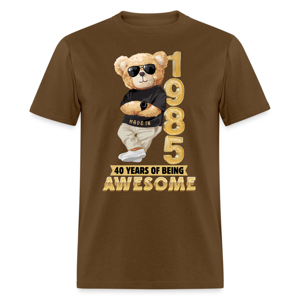 40-1985 YEARS OF BEING AWESOME - brown