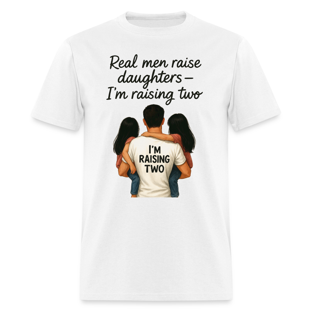 REAL MEN RAISE DAUGHTERS - white