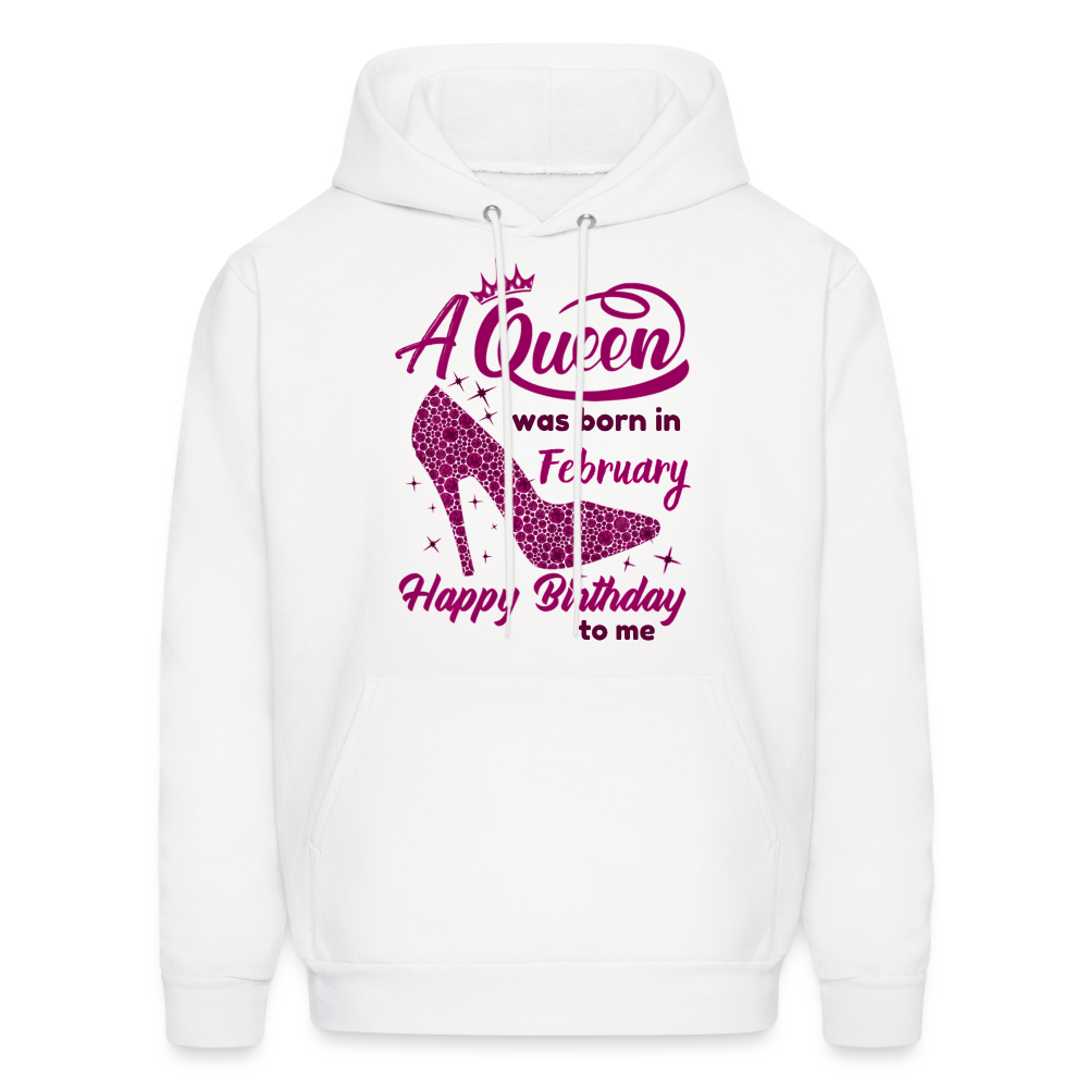 QUEEN WAS BORN IN FEBRUARY HOODIE - white