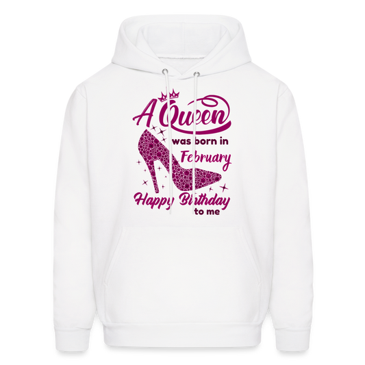 QUEEN WAS BORN IN FEBRUARY HOODIE - white