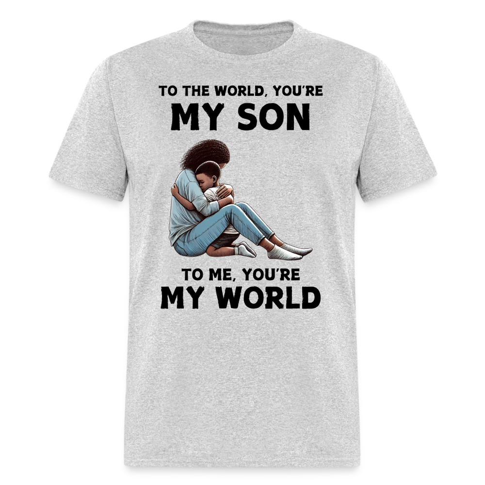 MY SON MY WORLD - MOM SON - heather gray