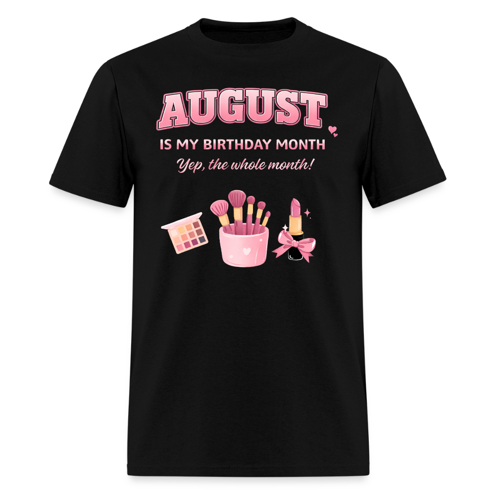 AUGUST MY BIRTHDAY MONTH - black