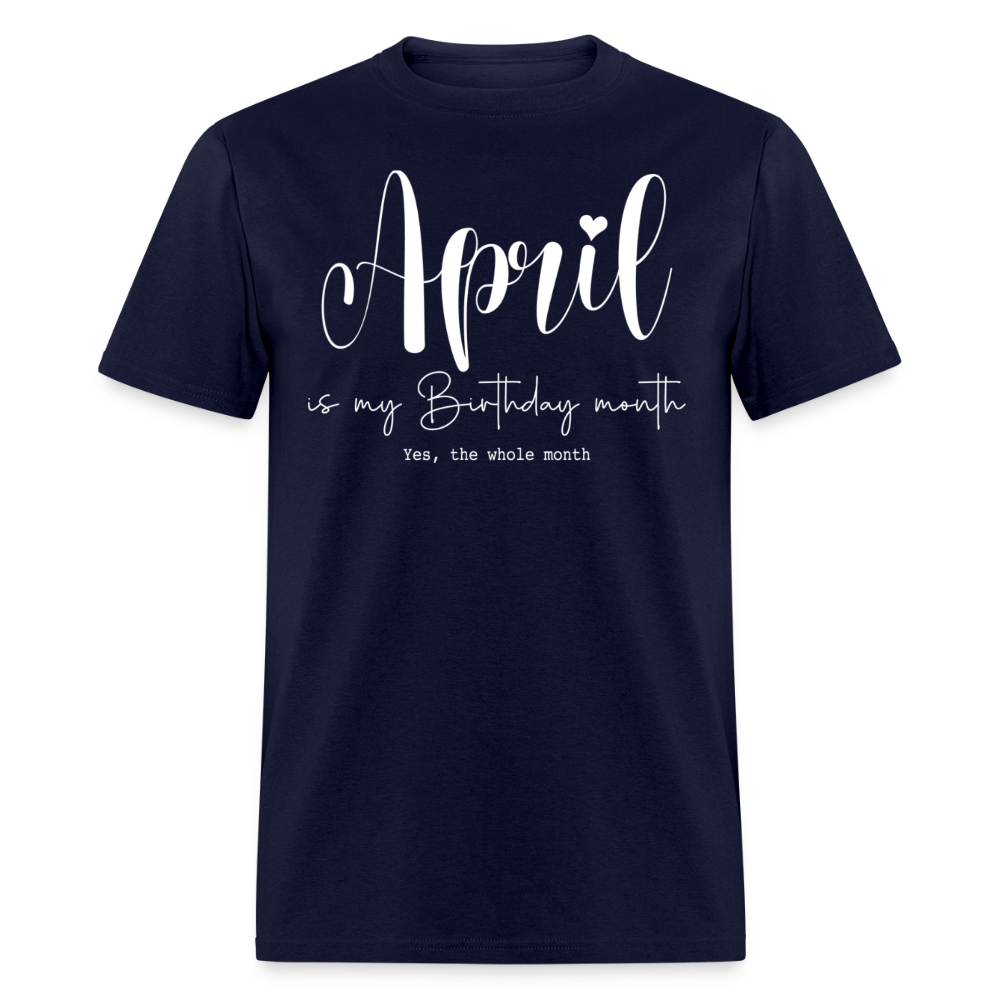 APRIL IS MY BIRTHDAY MONTH - navy