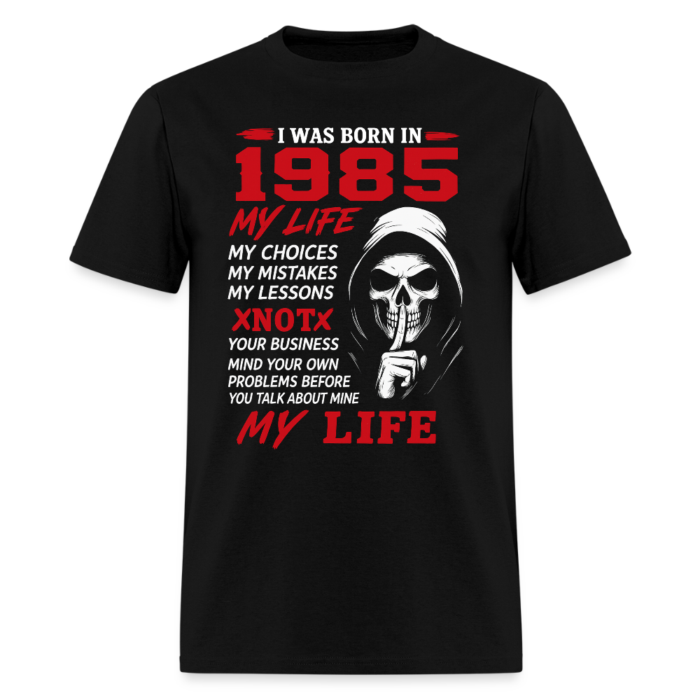 BORN 1985 MY LIFE - black