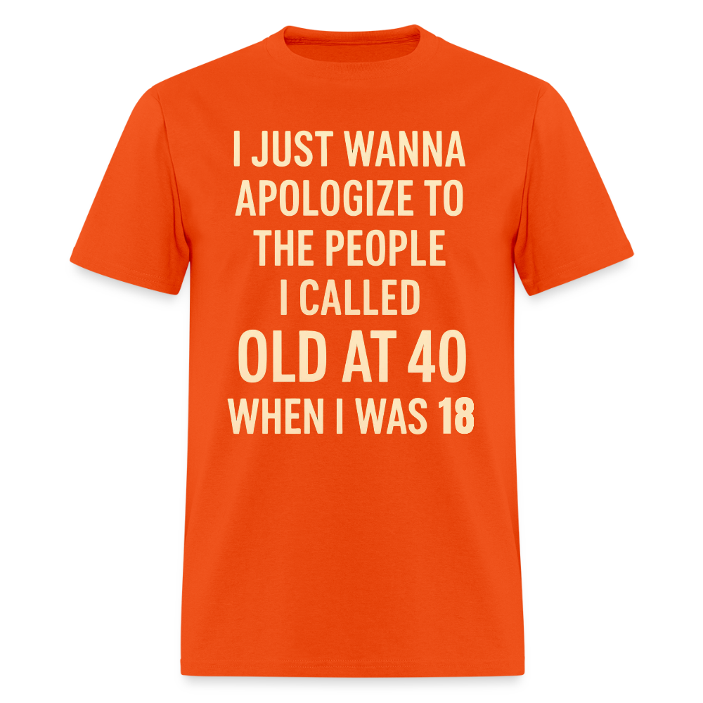CALLED OLD AT 40 - orange