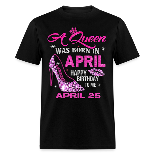 25TH APRIL QUEEN SHIRT - black
