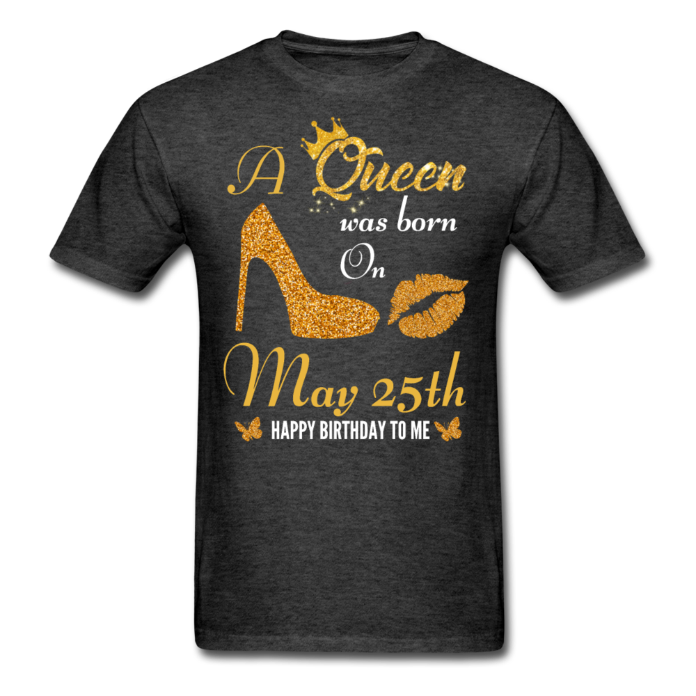 QUEEN 25TH MAY UNISEX SHIRT - heather black
