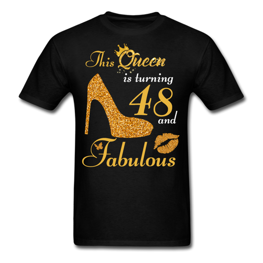 QUEEN TURNING 48 UNISEX SHIRT - black