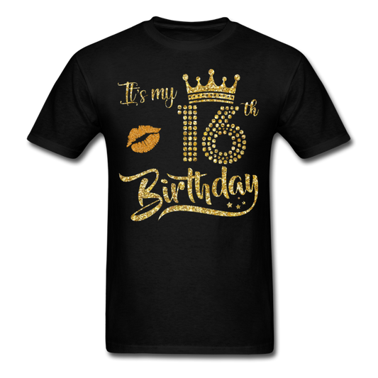 MY 16TH BIRTHDAY UNISEX SHIRT - black