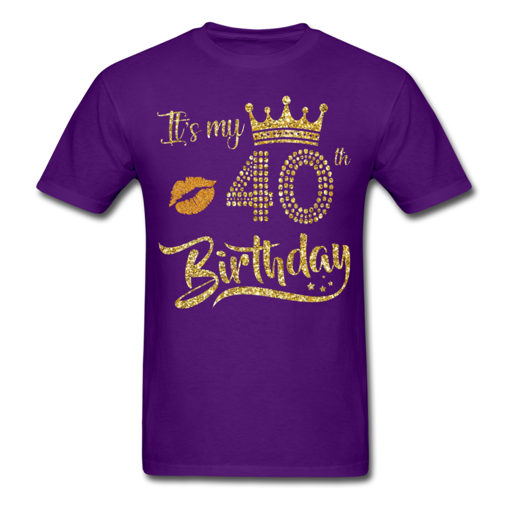 MY 40TH BIRTHDAY UNISEX SHIRT - purple