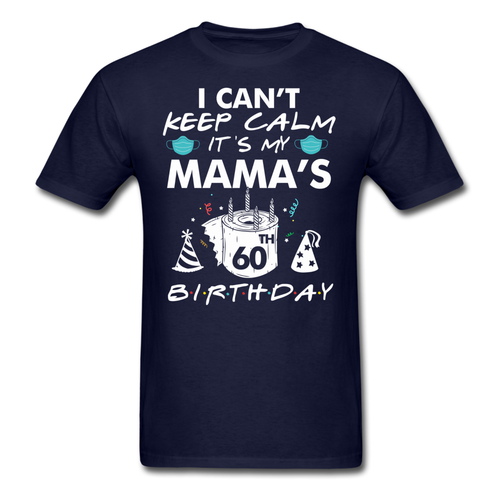 MY MAMA'S 60TH BIRTHDAY UNISEX SHIRT - navy