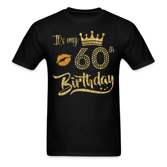 MY 60TH BIRTHDAY UNISEX SHIRT - black