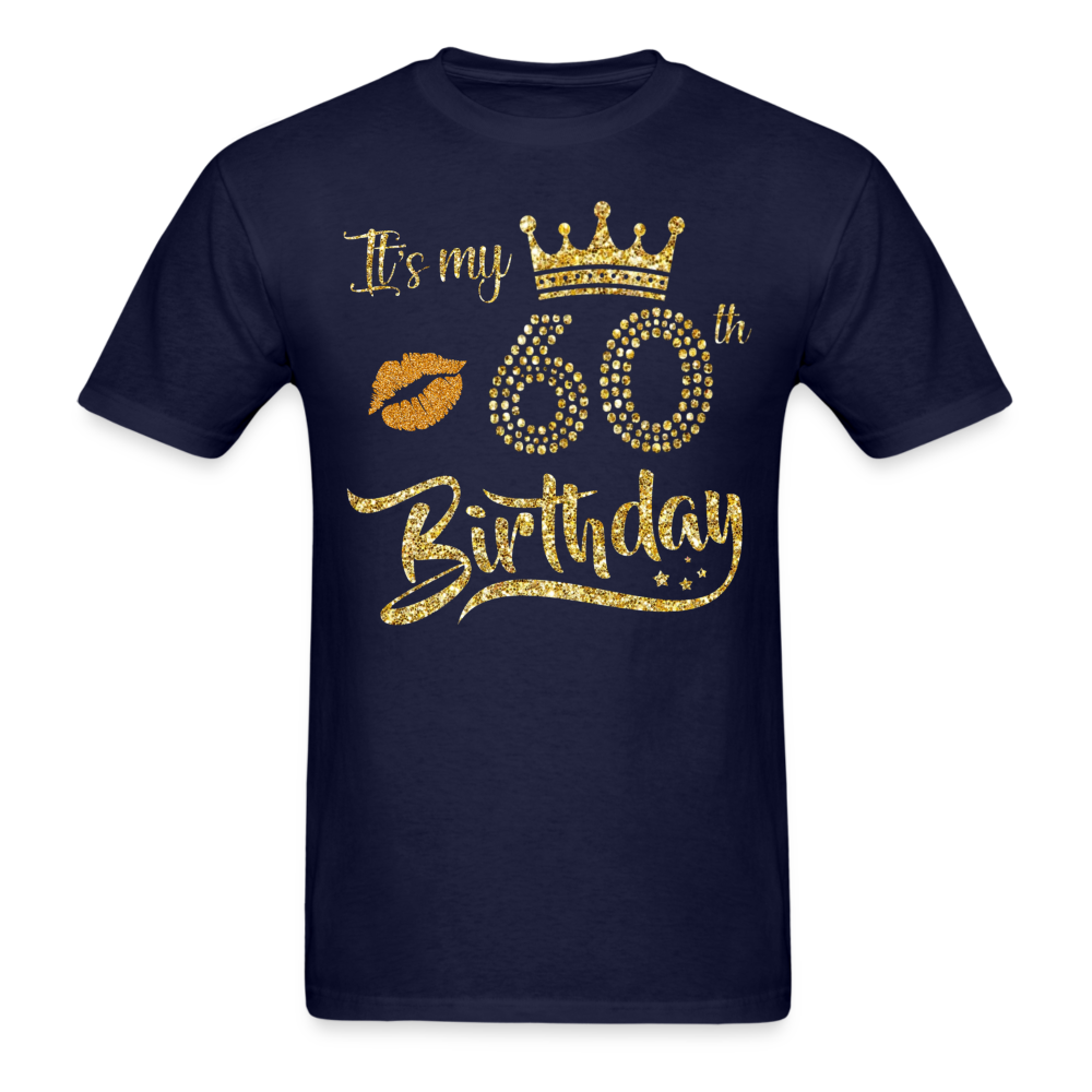 MY 60TH BIRTHDAY UNISEX SHIRT - navy