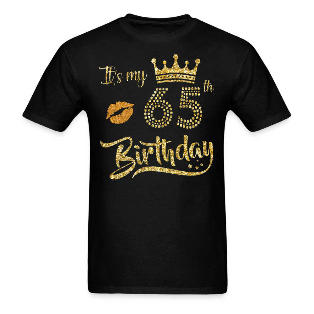 MY 65TH BIRTHDAY UNISEX SHIRT - black