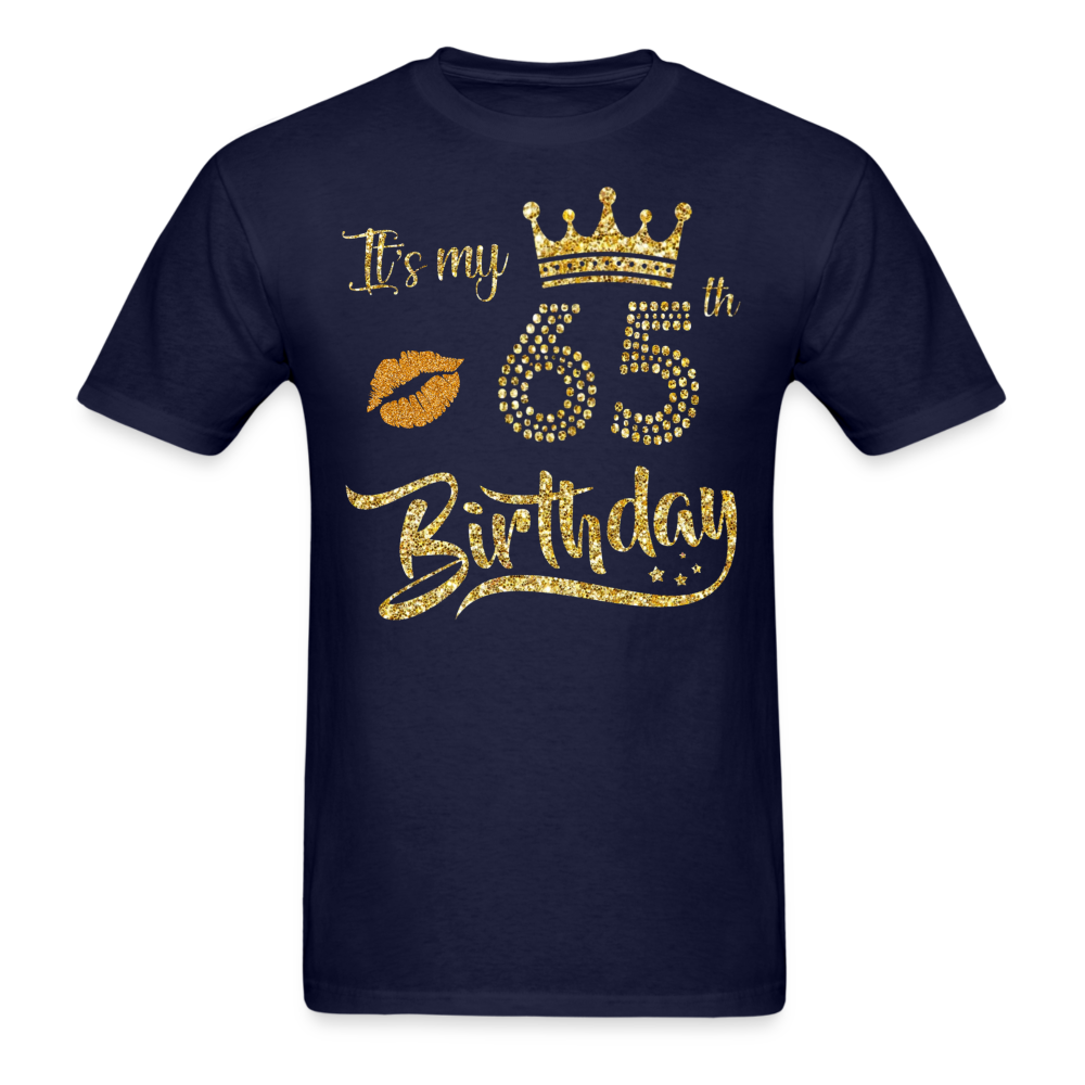 MY 65TH BIRTHDAY UNISEX SHIRT - navy