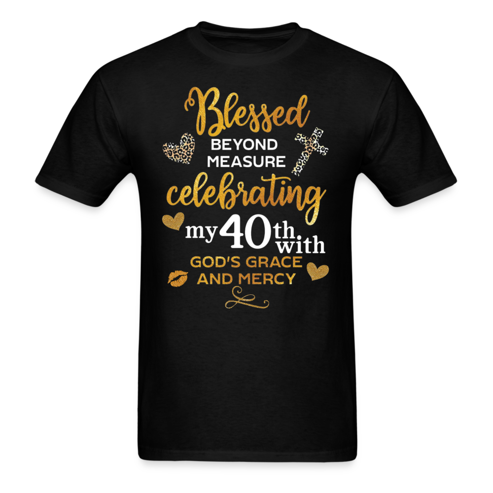 BLESSED 40 MERCY UNISEX SHIRT - black