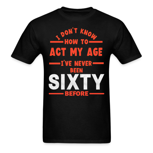 NEVER BEEN 60 SHIRT - black