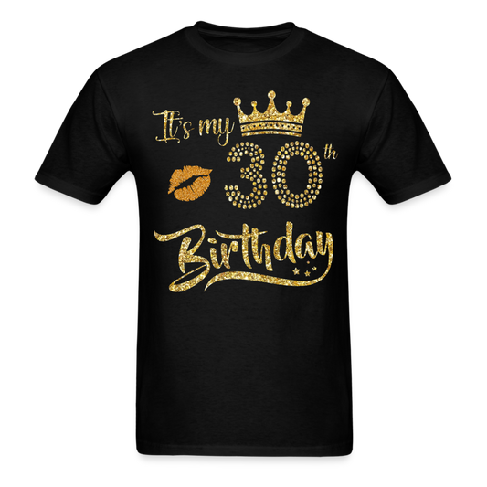 MY 30TH BIRTHDAY UNISEX SHIRT - black