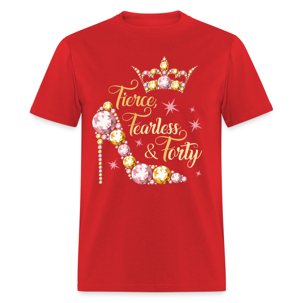 FIERCE FEARLESS FORTY SHIRT - red