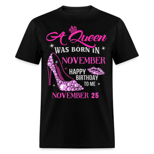 25TH NOVEMBER QUEEN UNISEX SHIRT - black